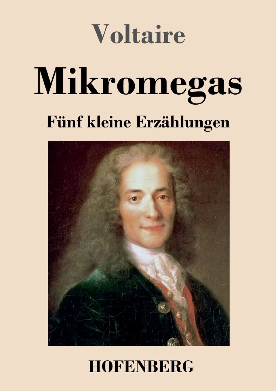 Mikromegas: Fünf kleine Erzählungen Contemporary literature
