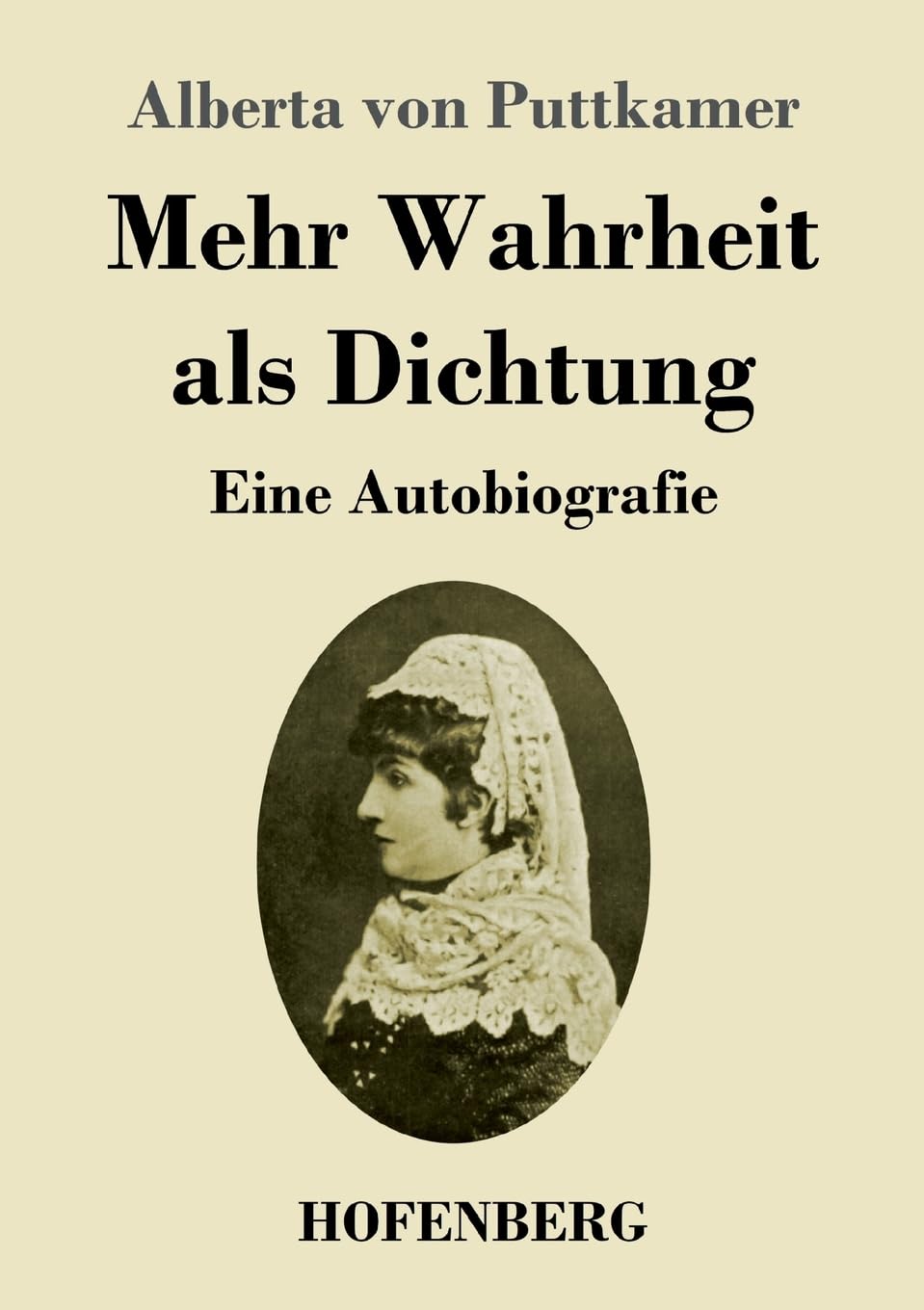 Mehr Wahrheit als Dichtung: Eine Autobiografie Classics