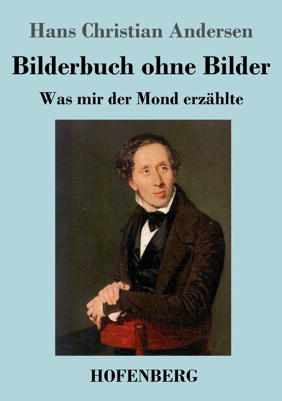 Bilderbuch ohne Bilder: Was mir der Mond erzählte Classics