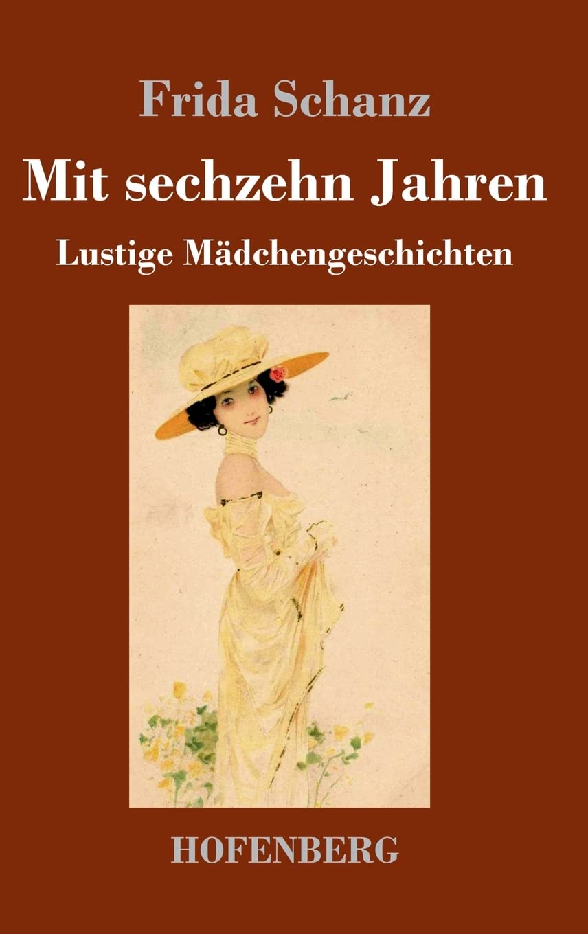Mit sechzehn Jahren: Lustige Mädchengeschichten Classics