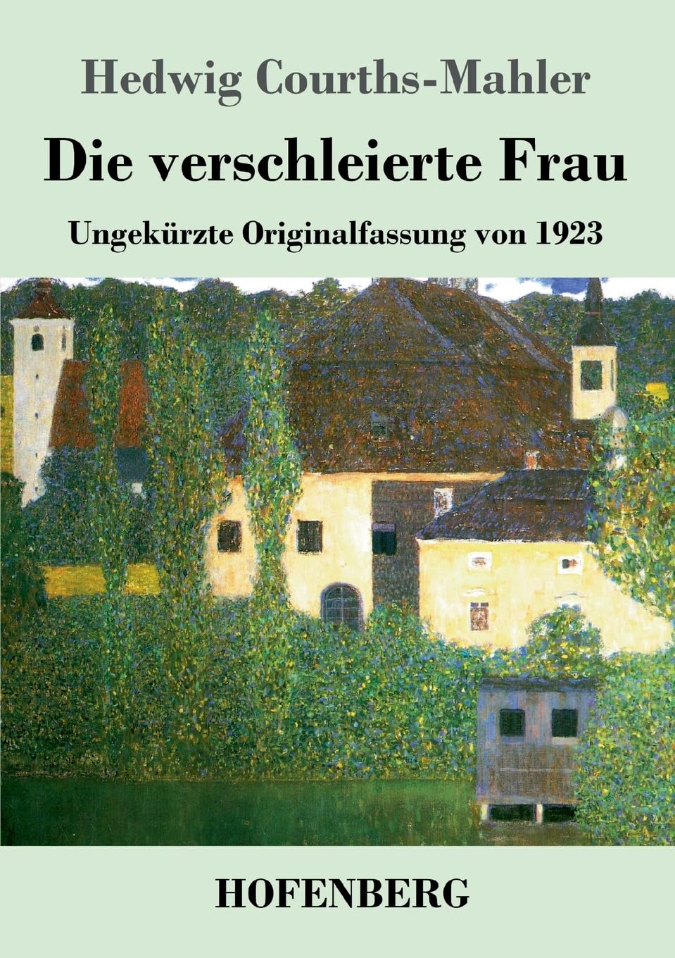 Die verschleierte Frau: Ungekürzte Originalfassung von 1923 Contemporary literature
