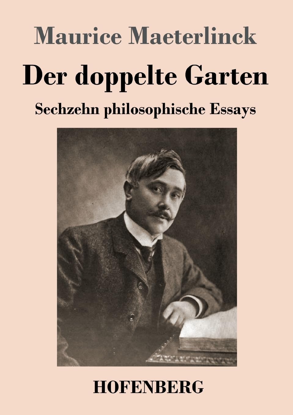 Der doppelte Garten: Sechzehn philosophische Essays Philosophy