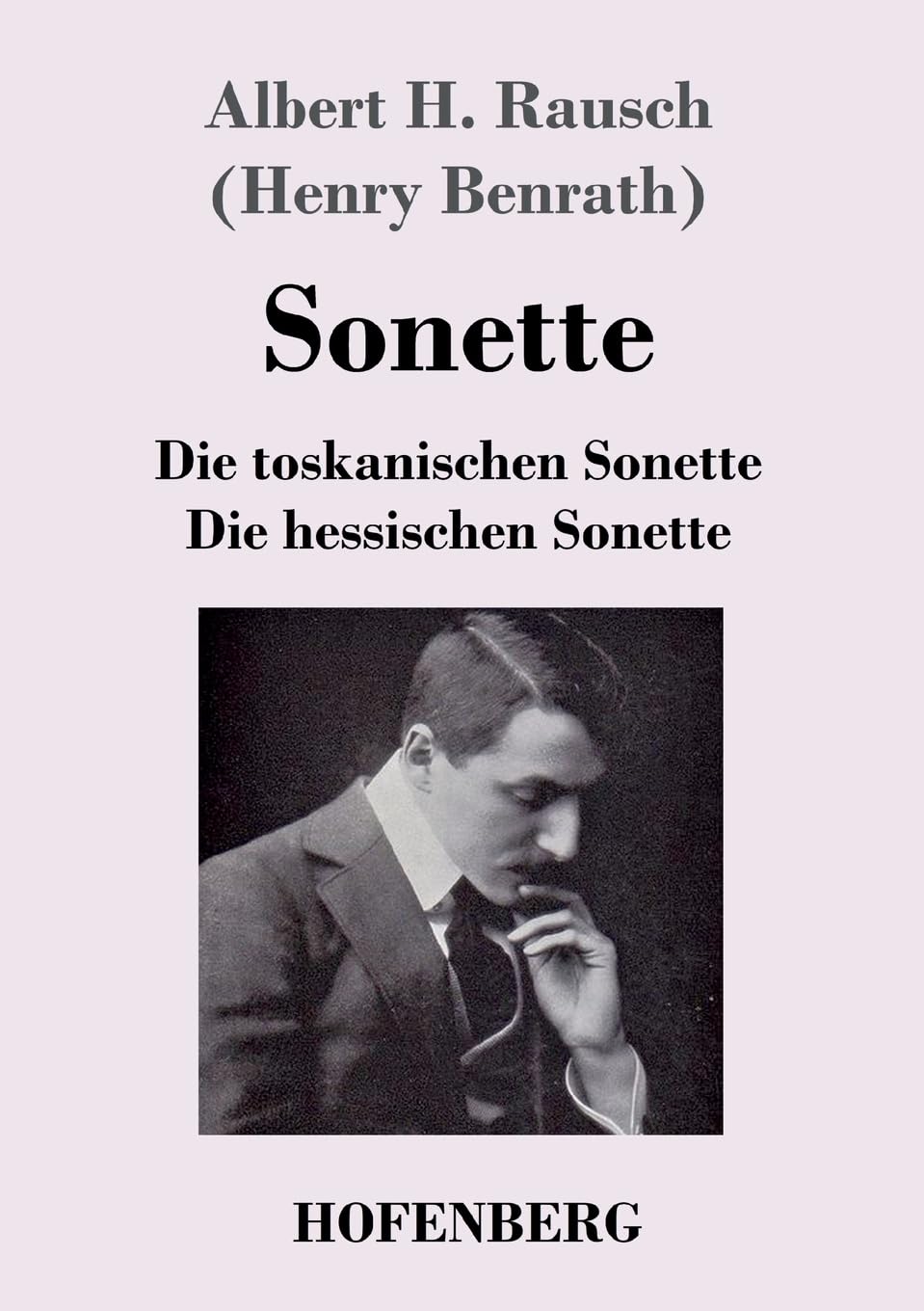 Sonette: Die toskanischen Sonette - Die hessischen Sonette Classics