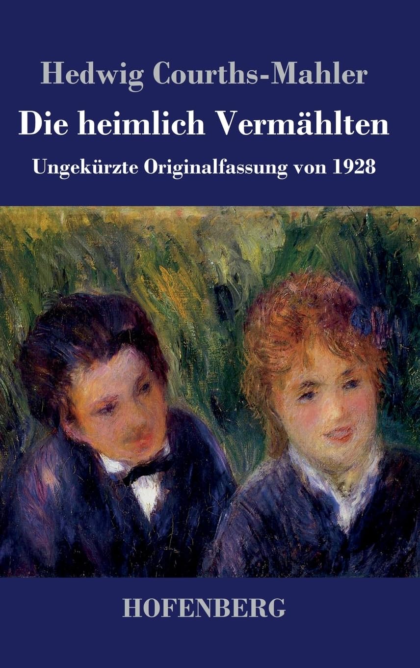 Die heimlich Vermählten: Ungekürzte Originalfassung von 1928 Contemporary literature