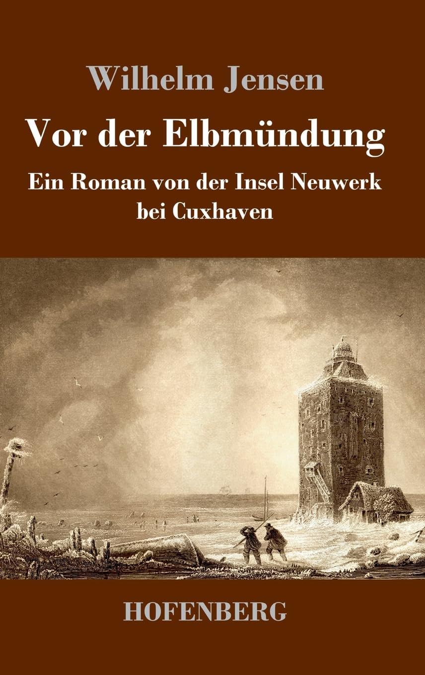 Vor der Elbmündung: Ein Roman von der Insel Neuwerk bei Cuxhaven Contemporary literature