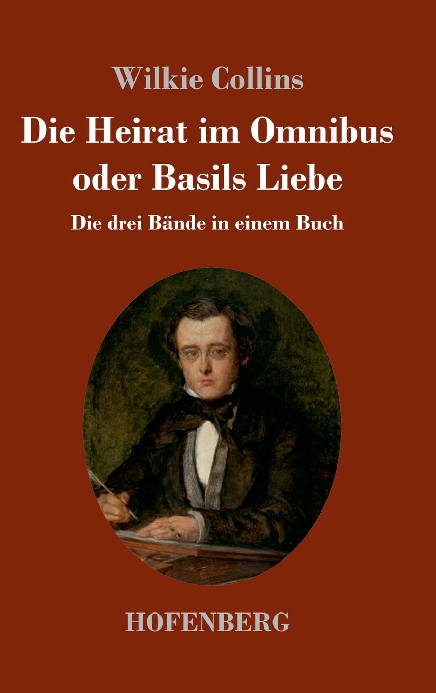 Die Heirat im Omnibus oder Basils Liebe: Die drei Bände in einem Buch Contemporary literature