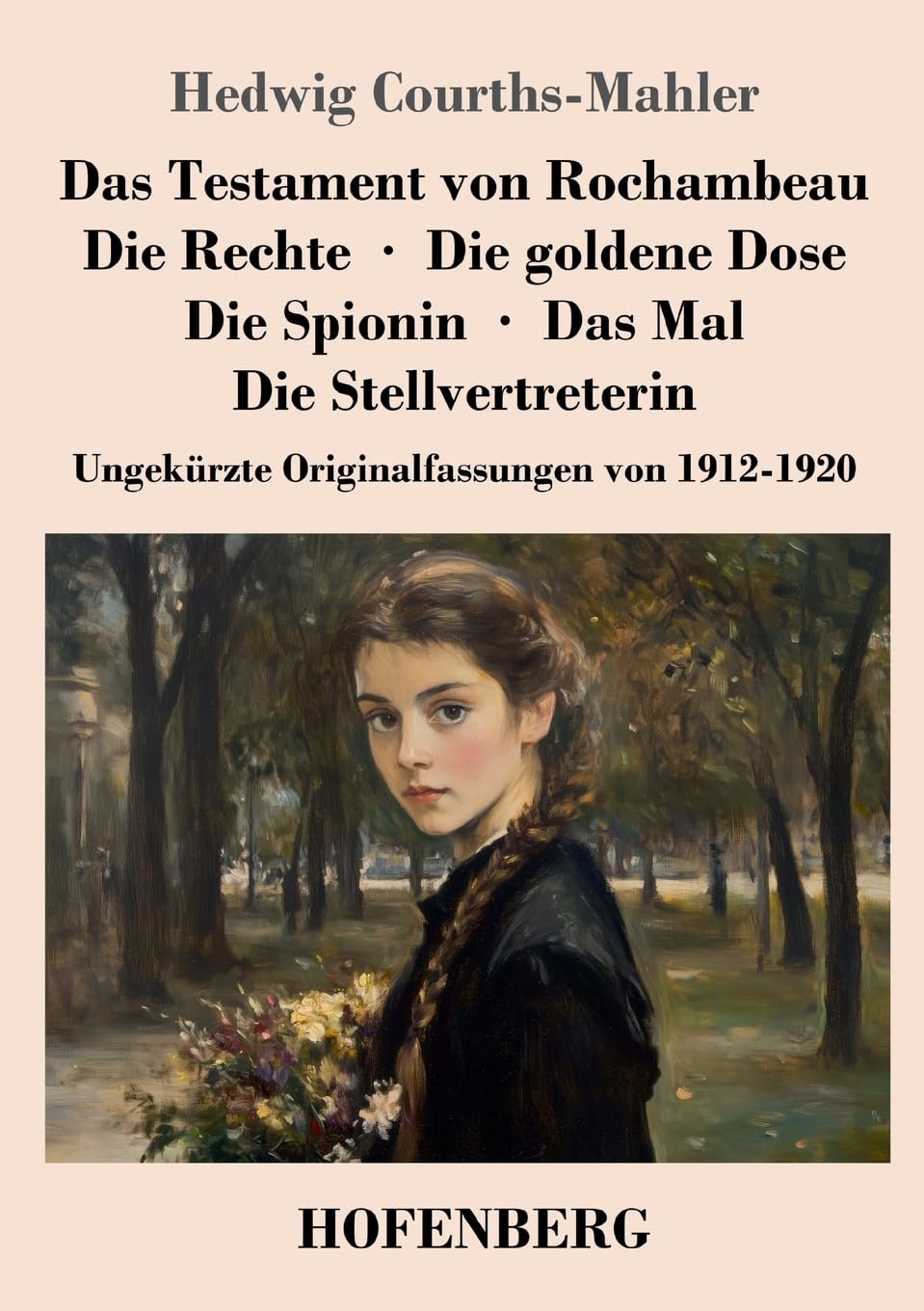 Das Testament von Rochambeau / Die Rechte / Die goldene Dose / Die Spionin / Das Mal / Die Stellvertreterin Contemporary literature