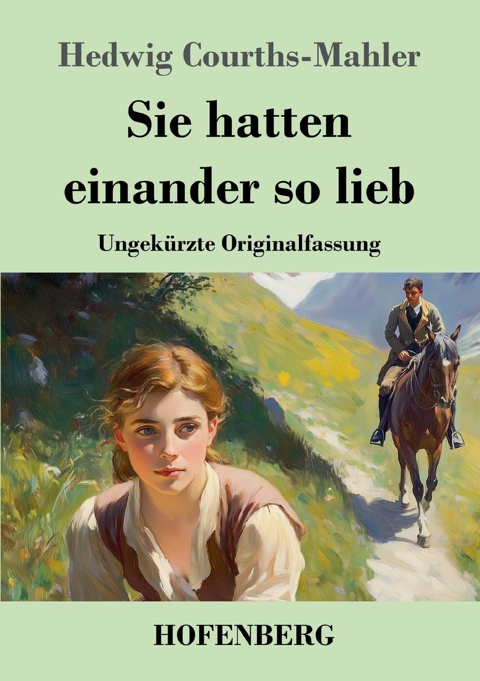 Sie hatten einander so lieb: Ungekürzte Originalfassung Contemporary literature