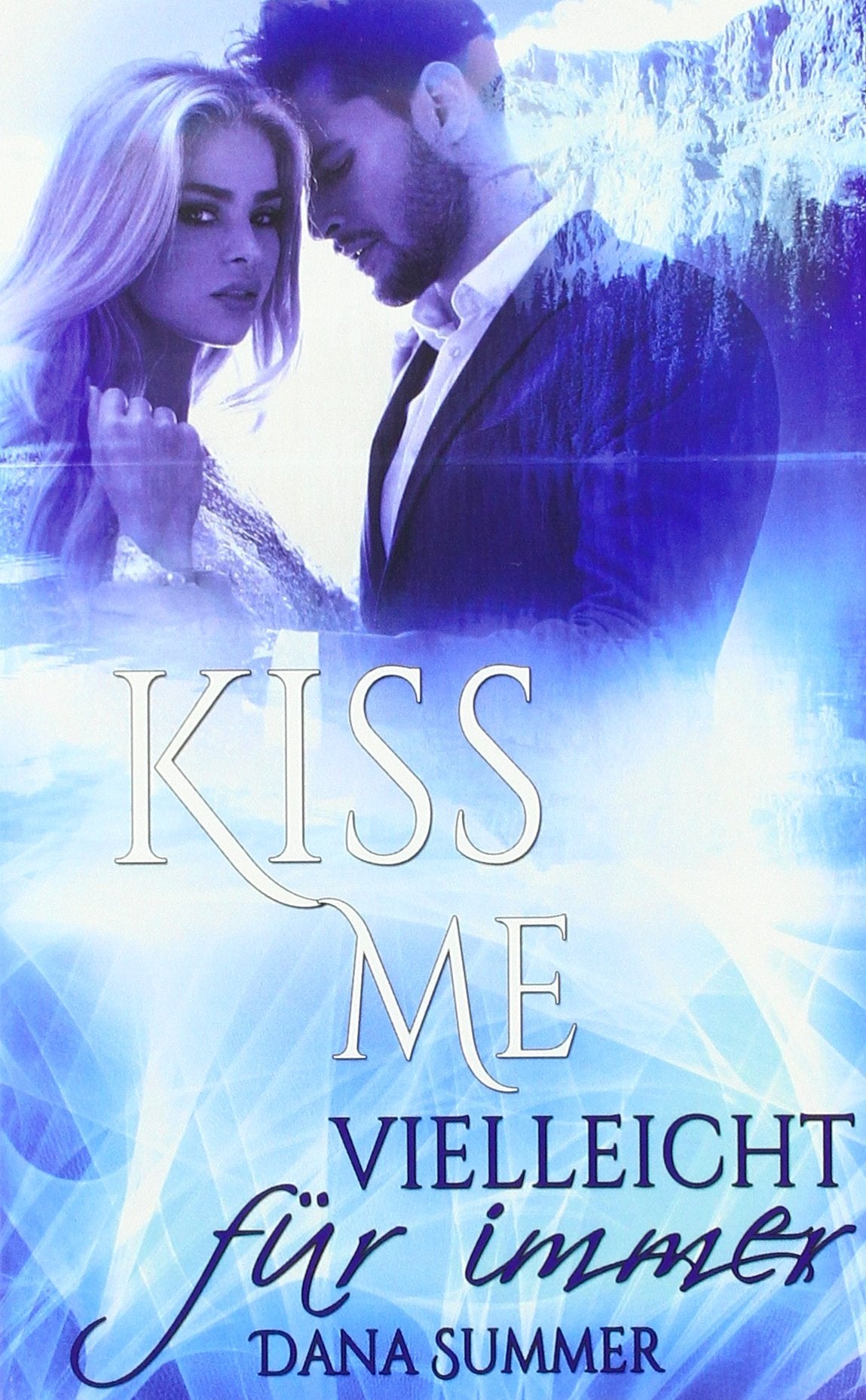 Kiss me - Vielleicht für immer Contemporary literature