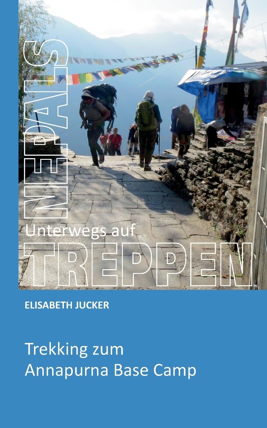 Unterwegs auf Nepals Treppen: Trekking zum Annapurna Base Camp Leisure, Home & Garden