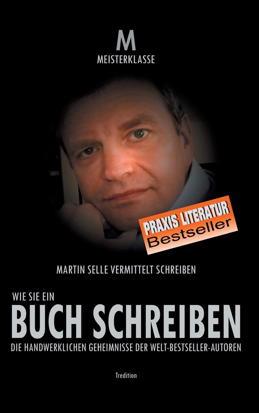 WIE SIE EIN BUCH SCHREIBEN: Die handwerklichen Geheimnisse der Welt-Bestsellerautoren Hobbies & Crafts