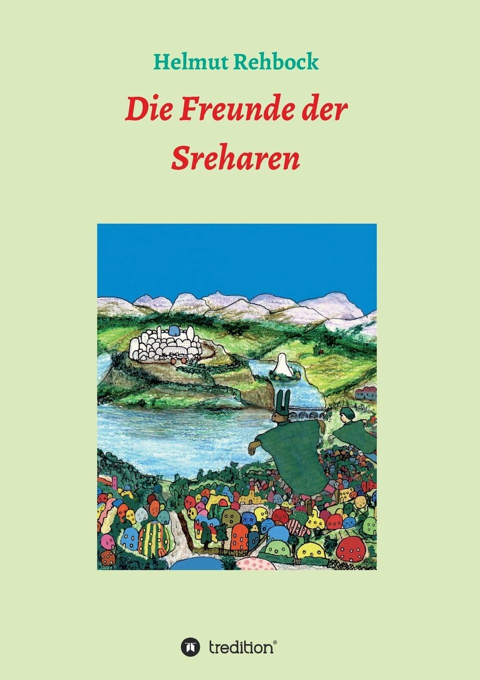 Die Freunde der Sreharen: Abenteuer in der Höhlenstadt Novels & Short Stories