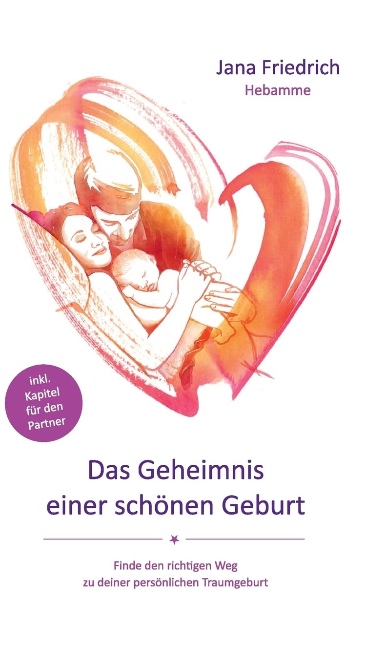 Das Geheimnis einer schönen Geburt Parents & Children