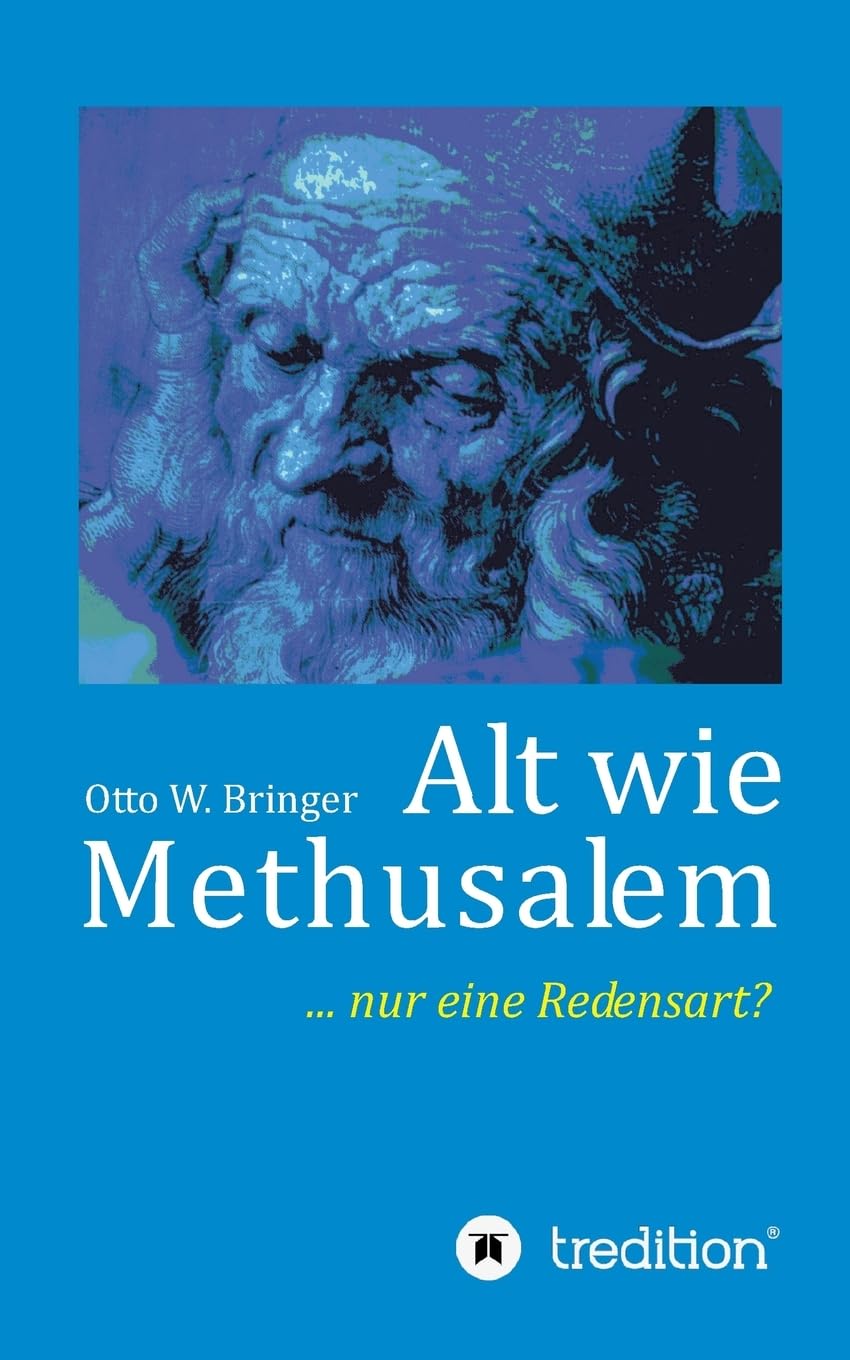 Alt wie Methusalem: Nur eine Redensart Contemporary literature