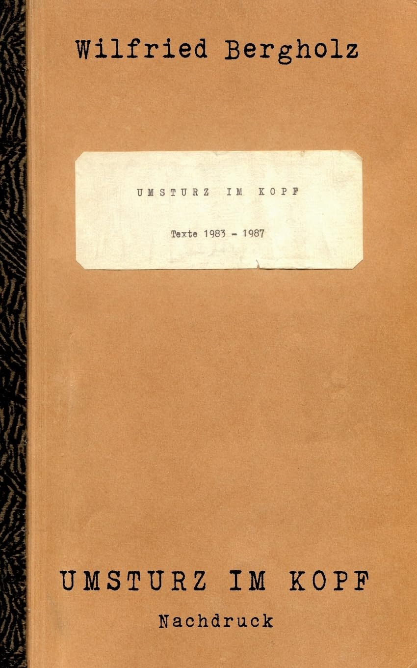 Umsturz im Kopf: Texte 1983 – 1987 Nachdruck Poetry