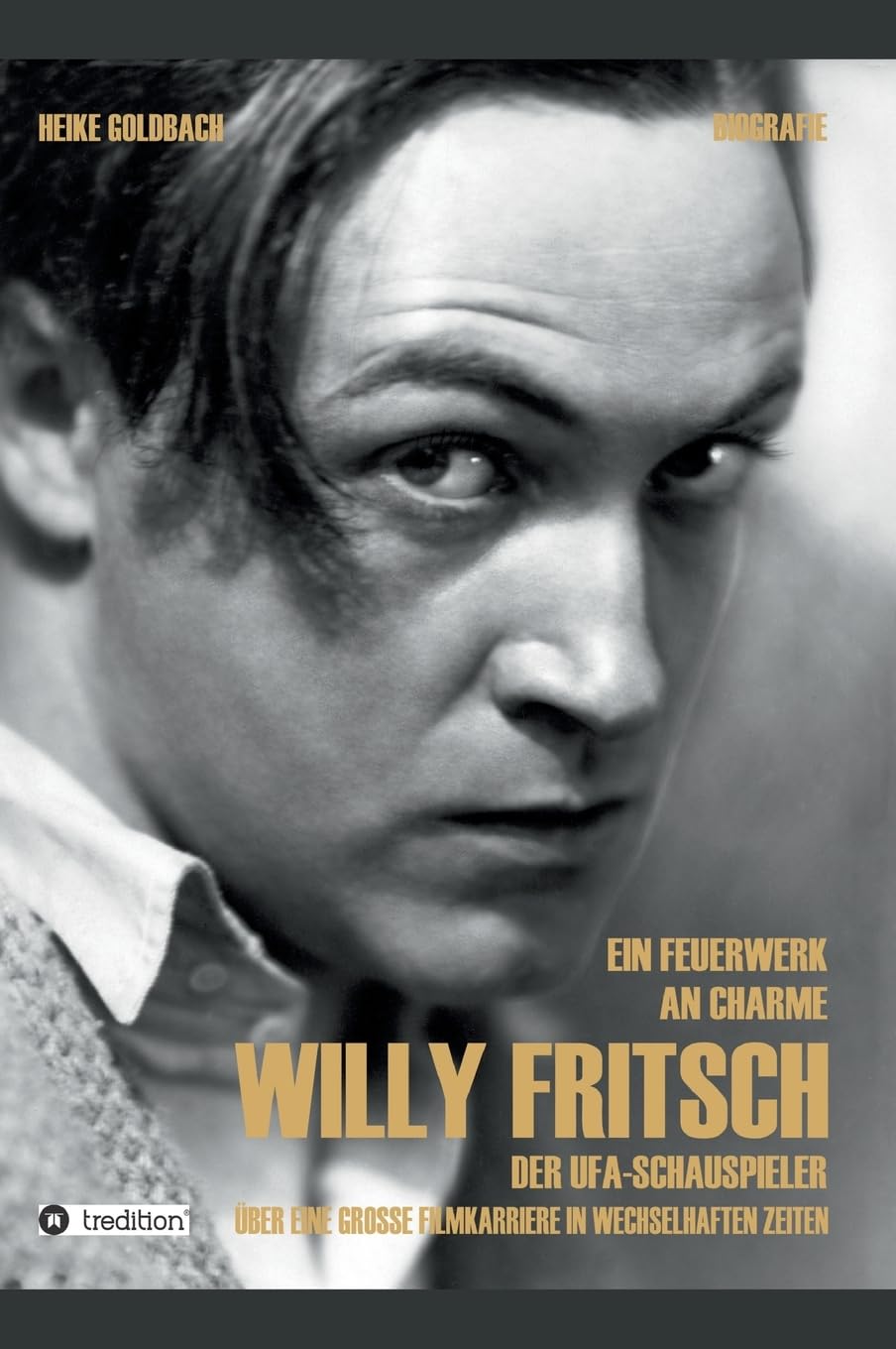 Ein Feuerwerk an Charme - Willy Fritsch book