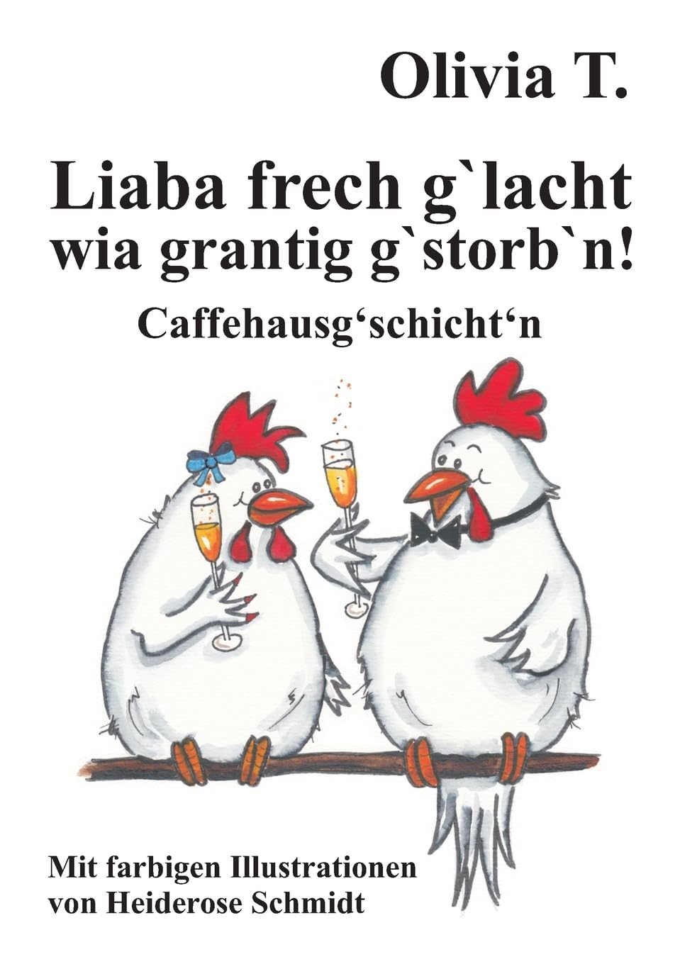 Liaba frech g‘lacht wia grantig g‘storb‘n!: Caffehausg‘schicht‘n Contemporary literature