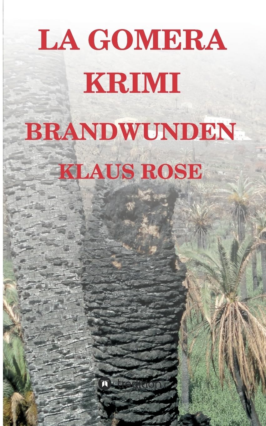 Brandwunden: La Gomera-Krimi Action & Adventure