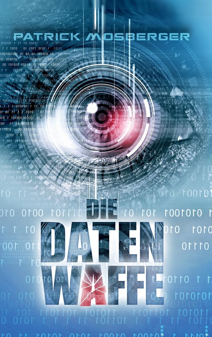 Die Datenwaffe: Ein Wirtschaftskrimi in der IT-Branche Contemporary literature