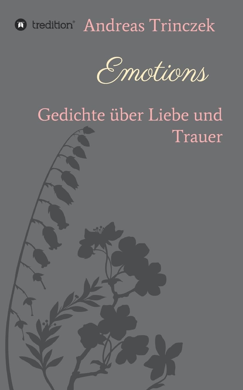 Emotions: Gedichte über Liebe und Trauer Poetry