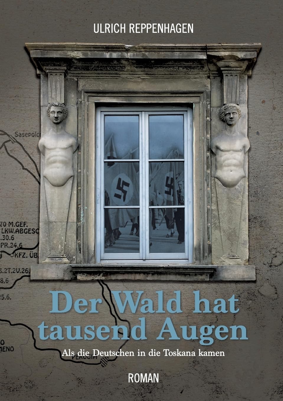 Der Wald hat tausend Augen: Als die Deutschen in die Toskana kamen Contemporary literature