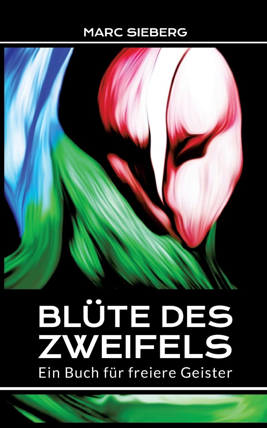 Blüte des Zweifels: Ein Buch für freiere Geister Law
