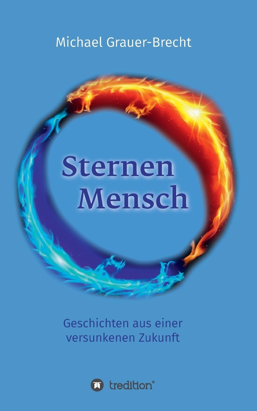 SternenMensch: Geschichten aus einer versunkenen Zukunft (Atlantis-Trilogie) Contemporary literature