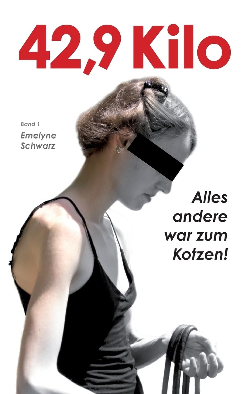 42,9 Kilo: Band 1: Alles andere war zum Kotzen! Memories