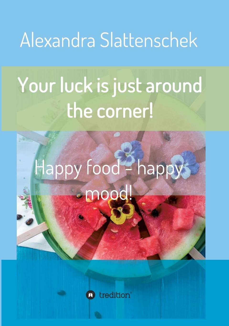 Your luck is just around the corner! Happy food - happy mood! Parents & Children