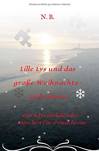 Lille Lys und das große Weihnachtsgeheimnis: Ein Adventskalendermärchen für Erwachsene Contemporary literature