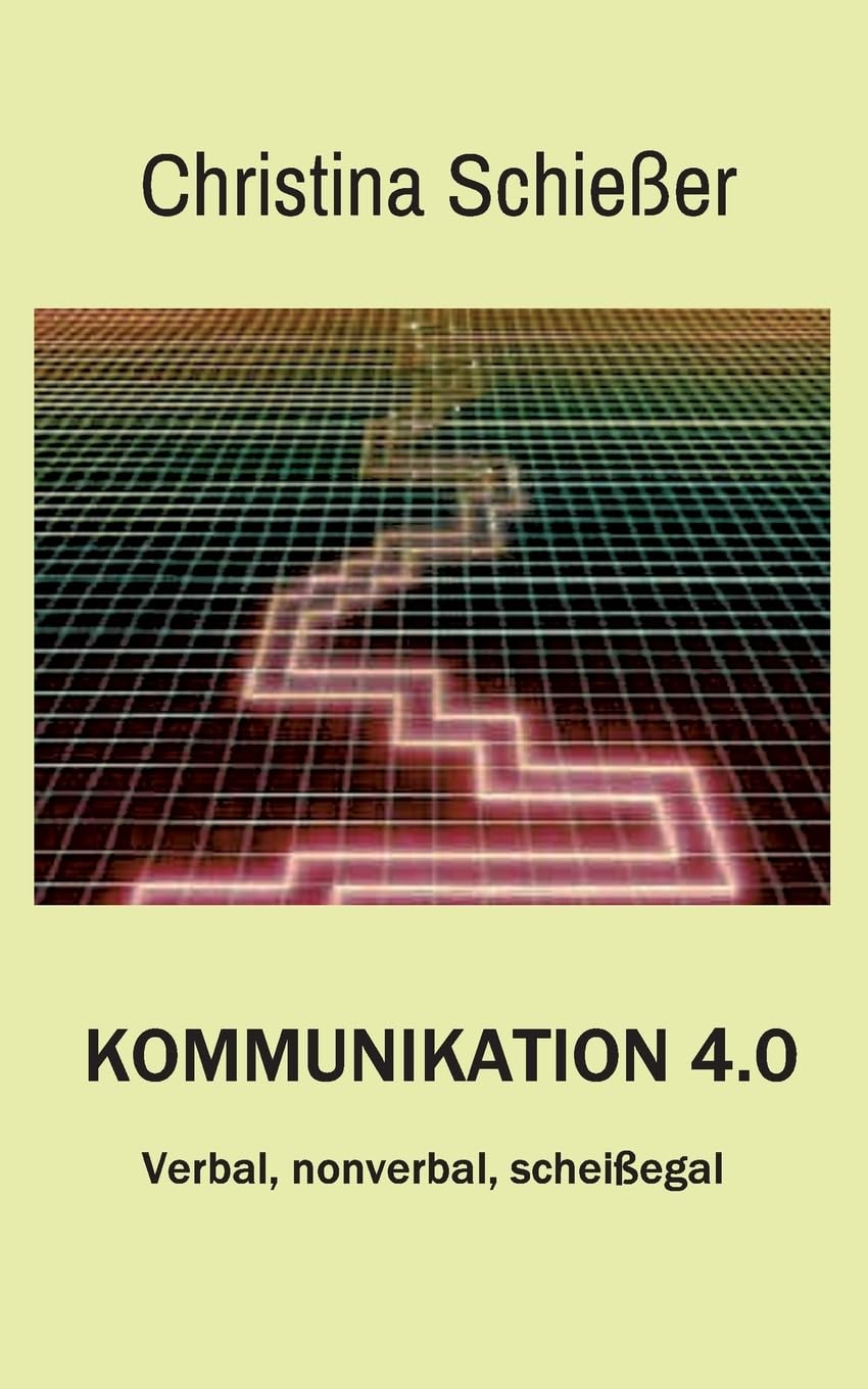 Kommunikation 4.0: Verbal, nonverbal, scheißegal Law