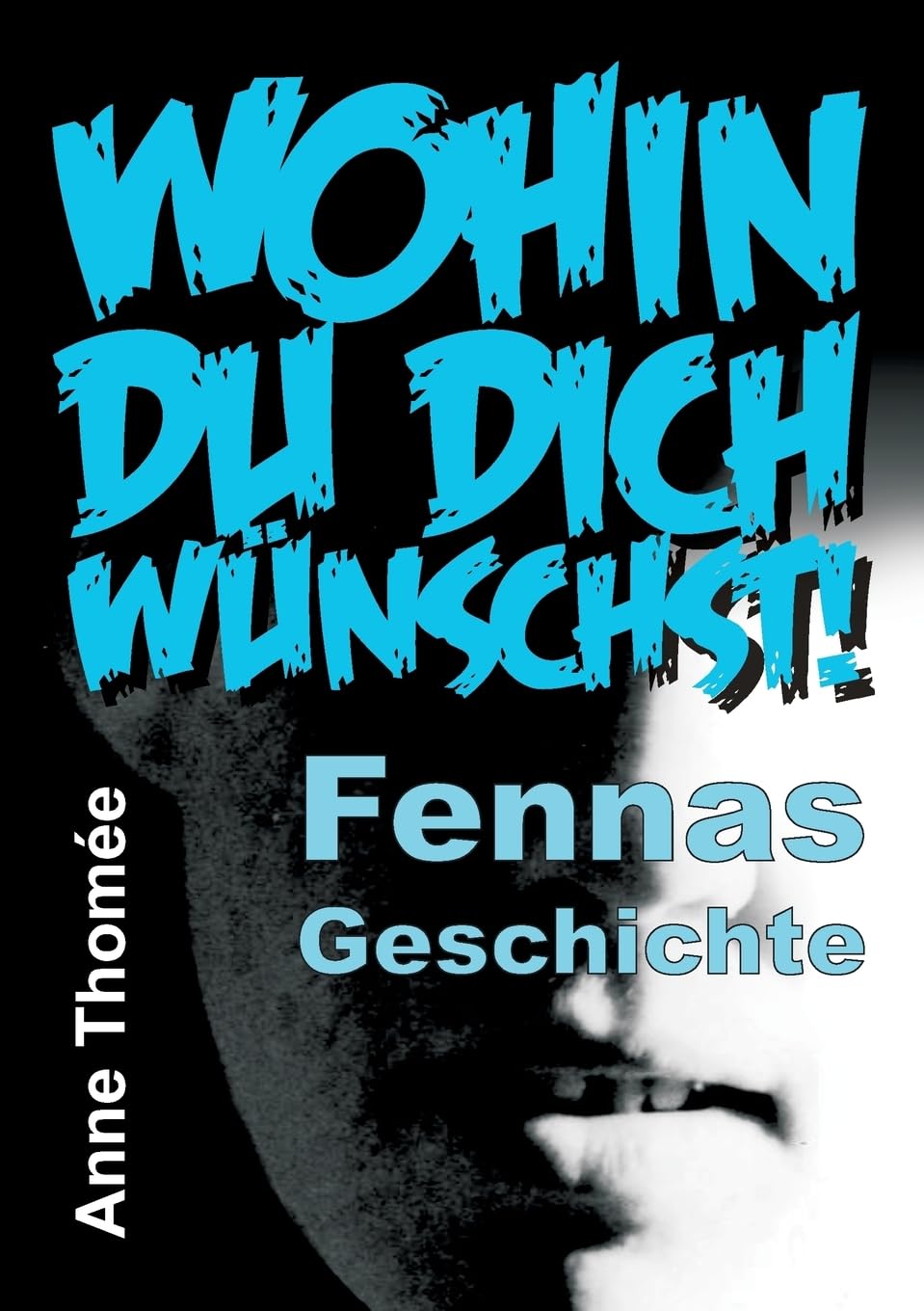 Wohin du dich wünschst!: Fennas Geschichte Personalities