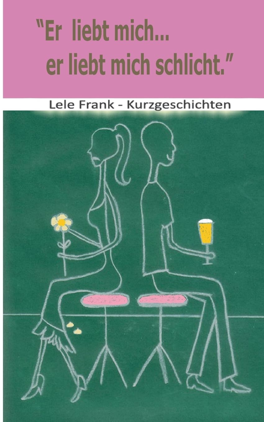 Er liebt mich... er liebt mich schlicht Contemporary literature