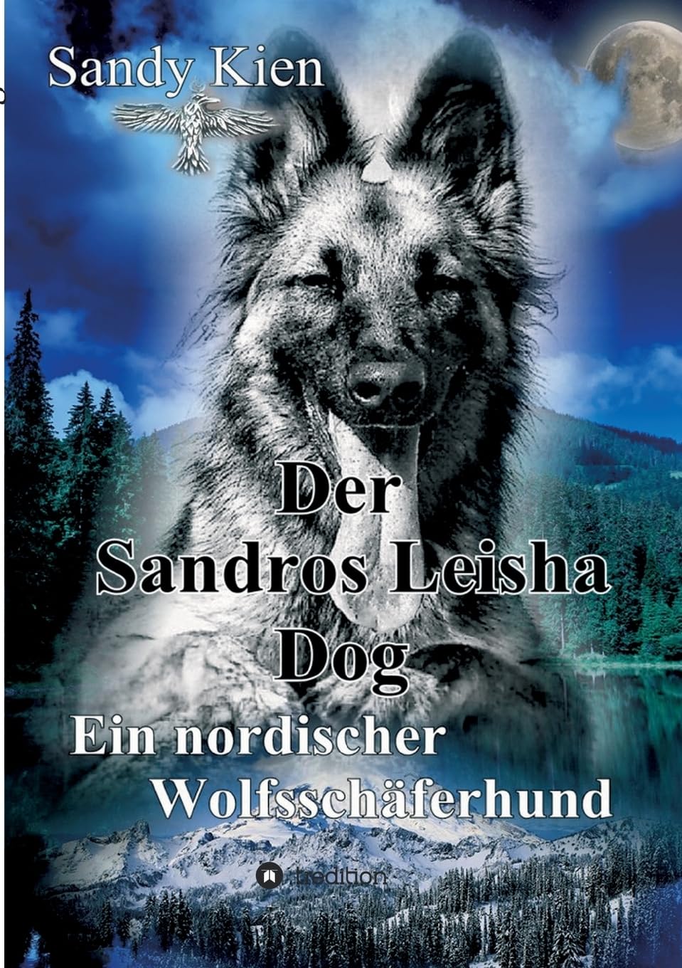 Der Sandros Leisha Dog: Ein nordischer Wolfsschäferhund Pets