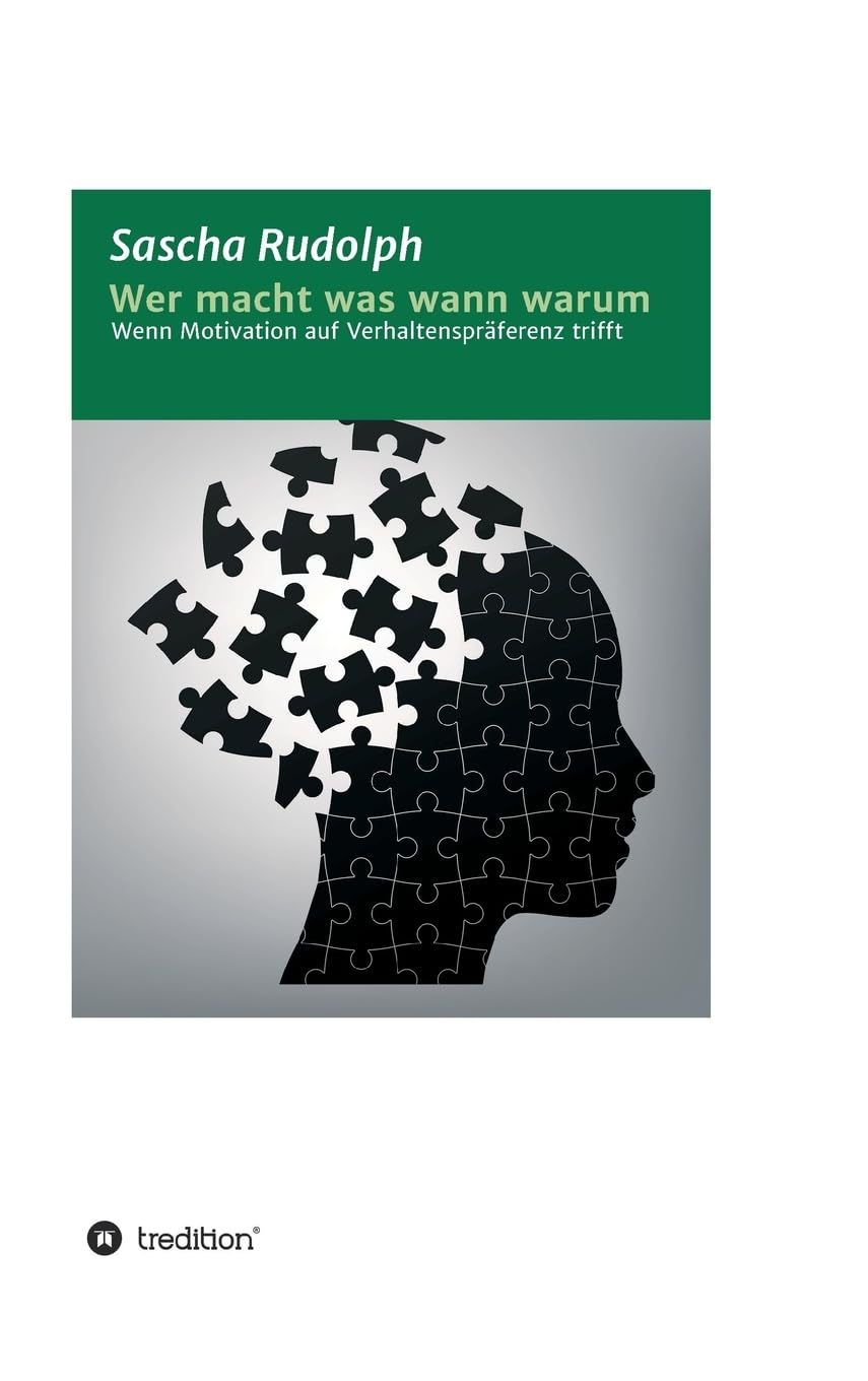 Wer macht was wann warum: Wenn Motivation auf Verhaltenspräferenz trifft Business, Finance & Career