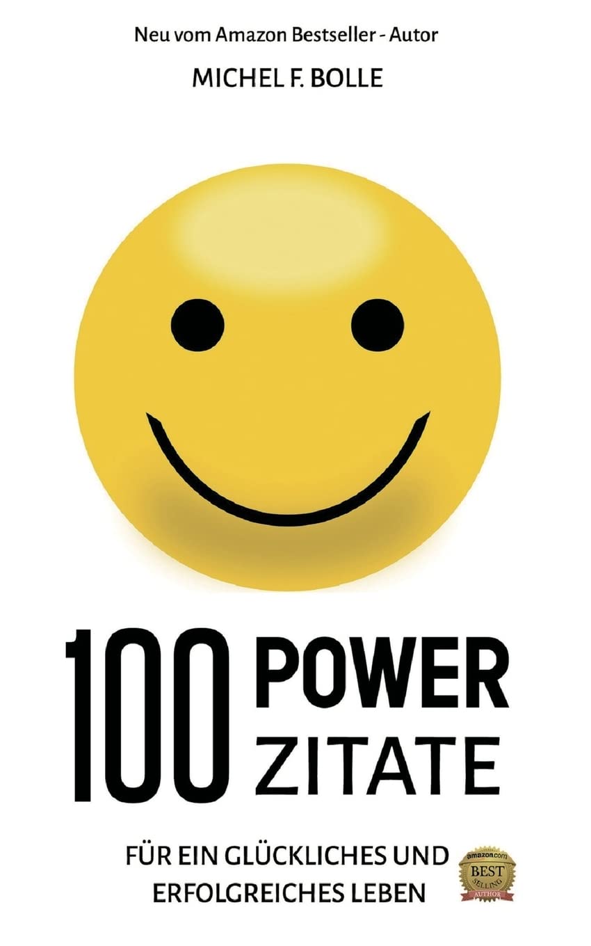 100 POWER-ZITATE: Für ein glückliches und erfolgreiches Leben Law