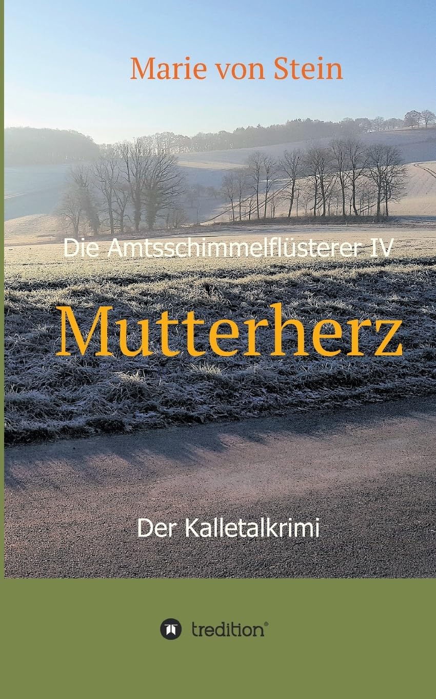 Mutterherz: Die Amtsschimmelflüsterer IV - Der Kalletalkrimi Contemporary literature