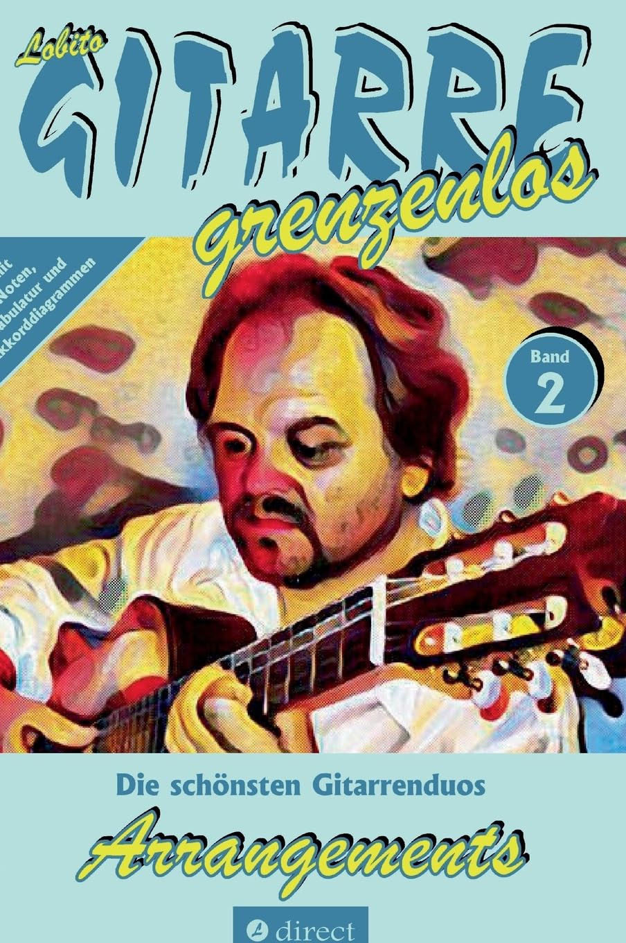Arrangements: Die schönsten Bearbeitungen für zwei Gitarren von Lobito, Band 2 ("Lobito - GITARRE grenzenlos") Film, Art & Culture