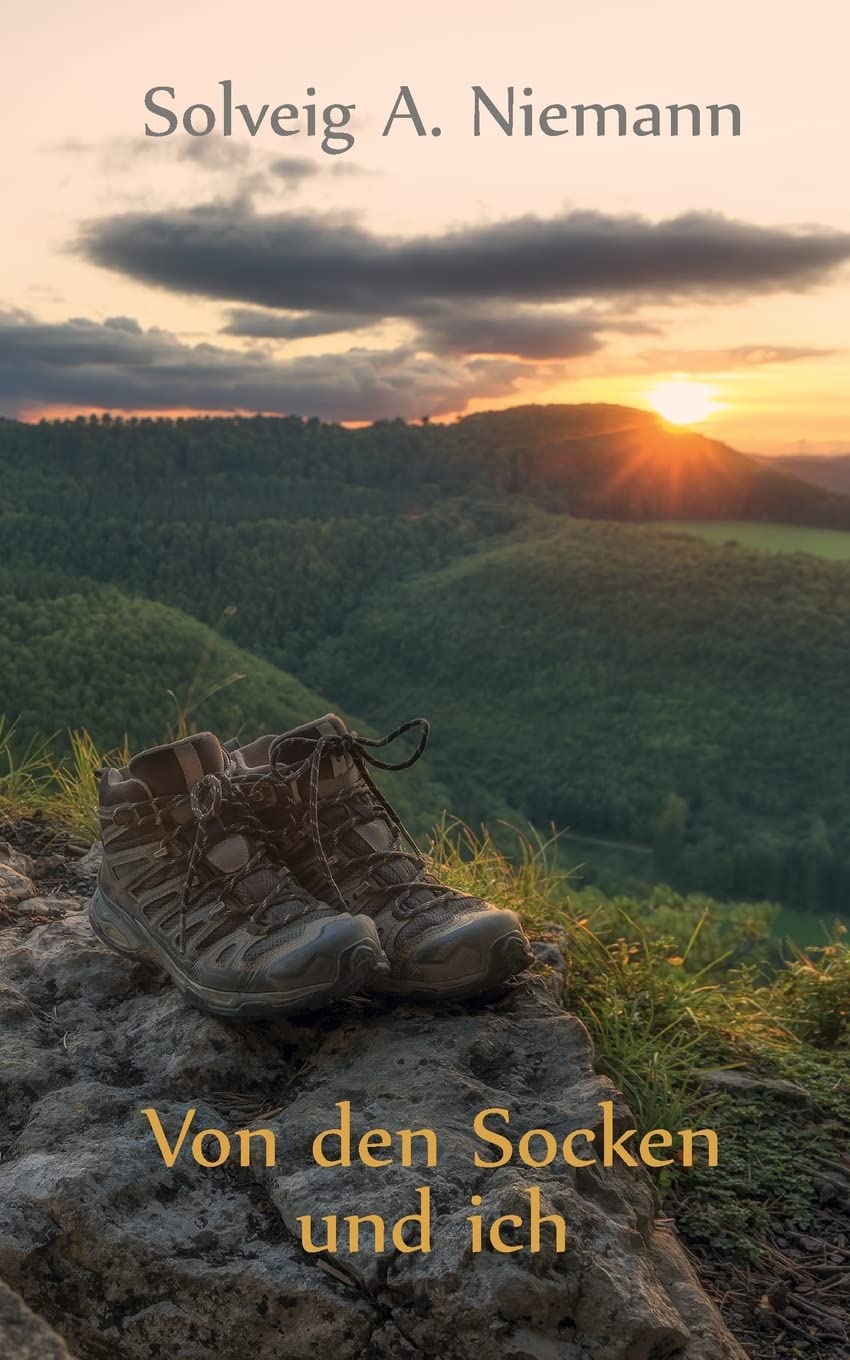 Von den Socken und ich: Eine Wanderung über die Schwäbische Alb und zu neuen Lebenszielen Contemporary literature