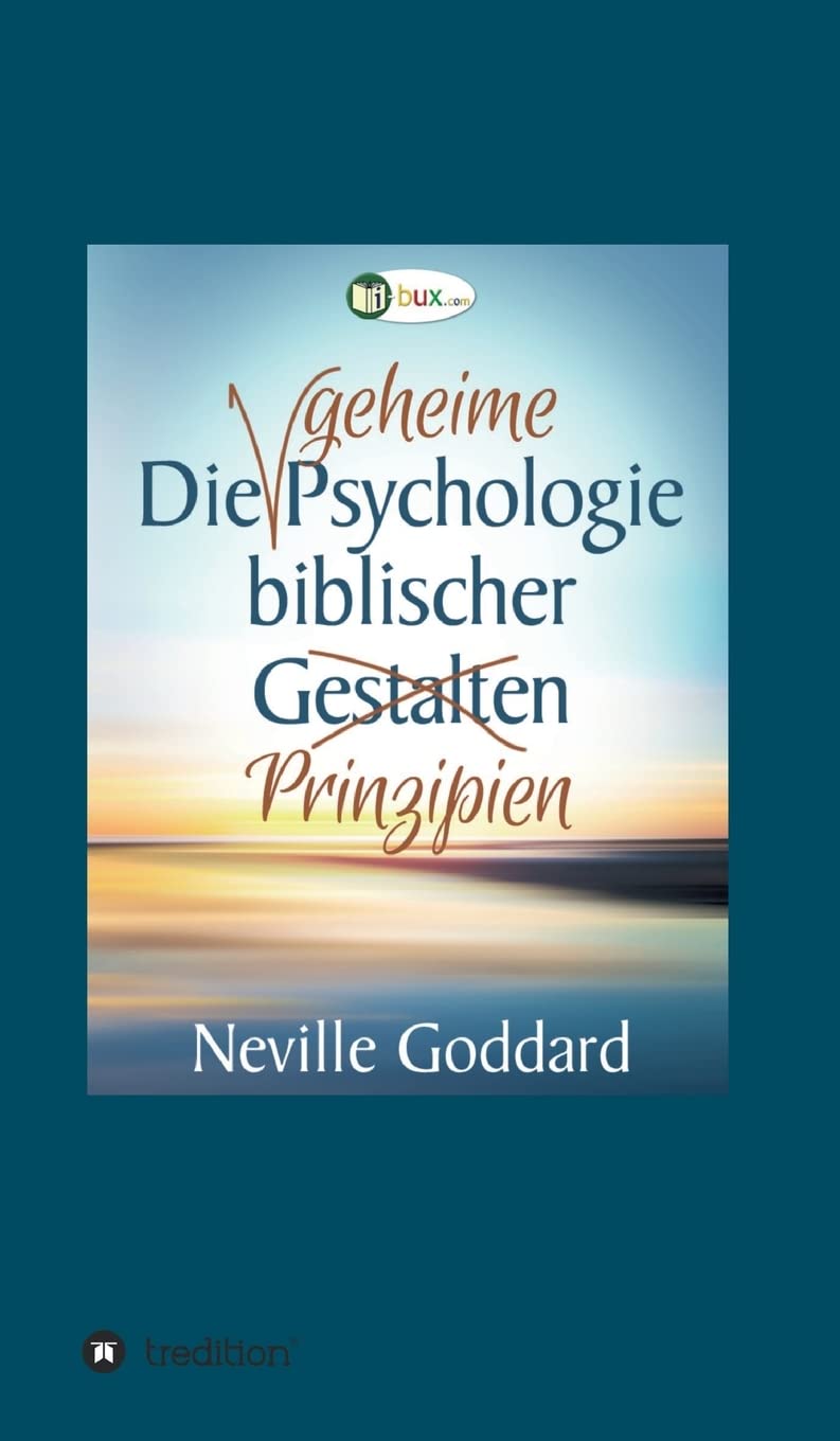 Die geheime Psychologie biblischer Prinzipien book