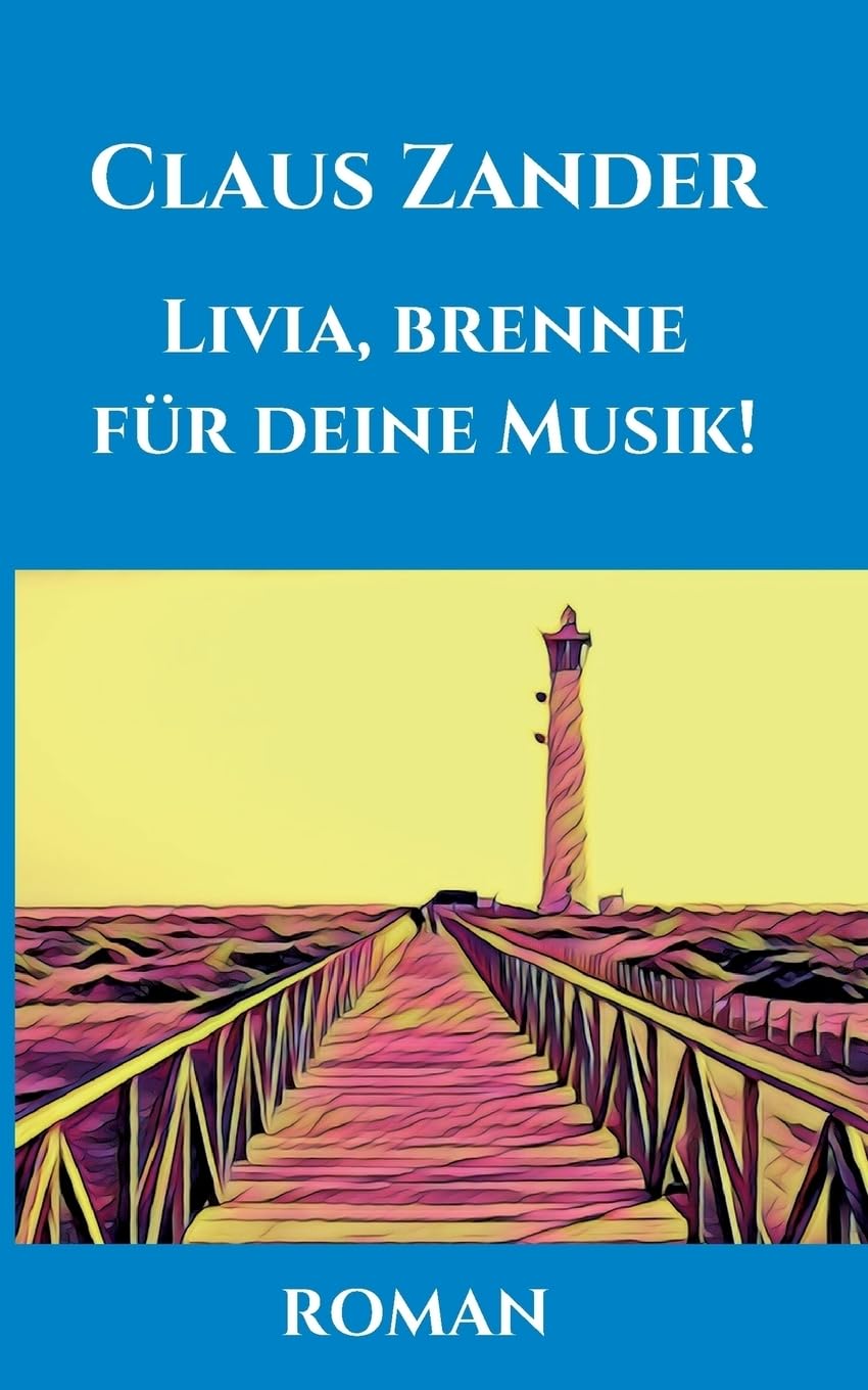 Livia, brenne für deine Musik! Contemporary literature