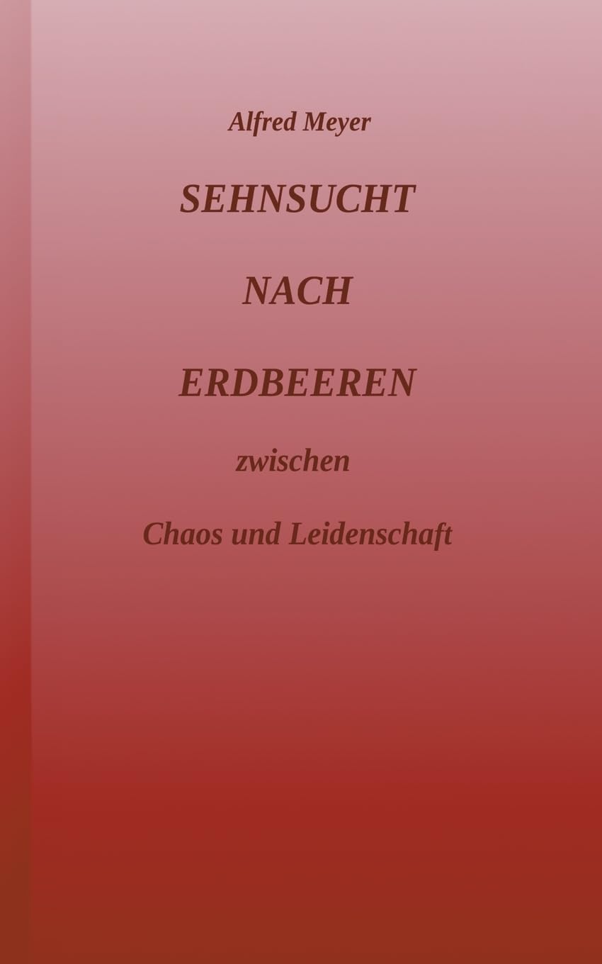 Sehnsucht nach Erdbeeren: zwischen Chaos und Leidenschaft Personalities