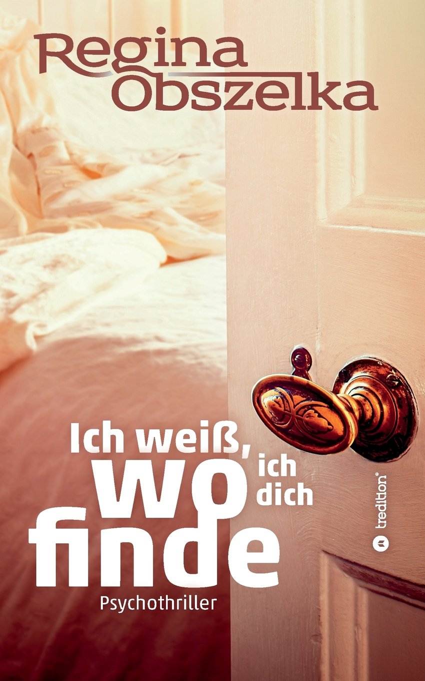 Ich weiß, wo ich dich finde: Psychothriller Action & Adventure