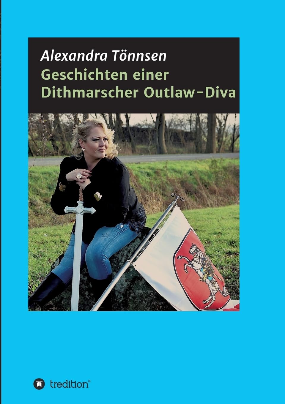 Geschichten einer Dithmarscher Outlaw-Diva Contemporary literature