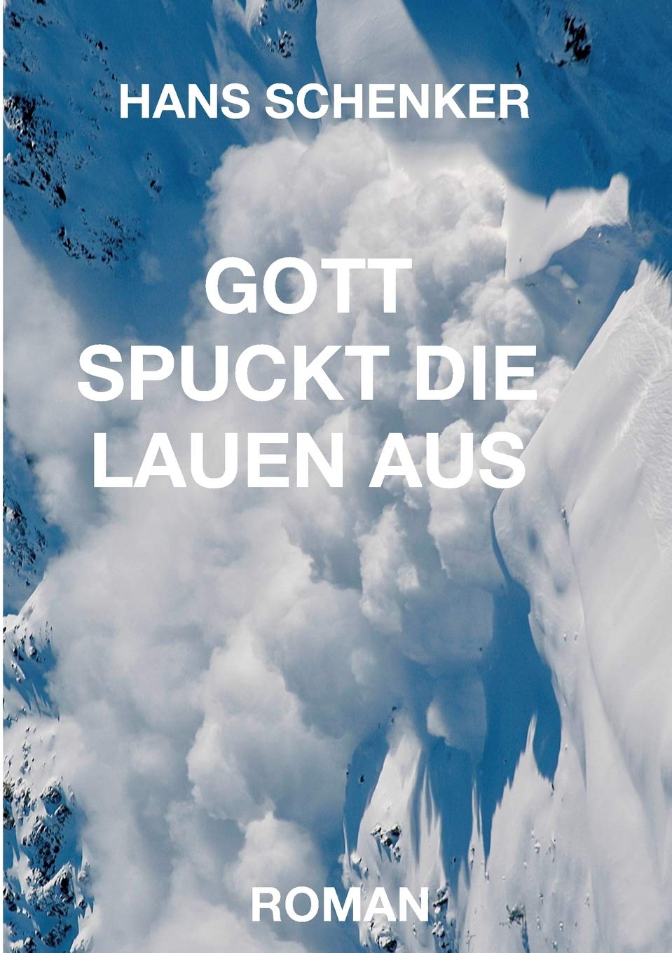 GOTT SPUCKT DIE LAUEN AUS book