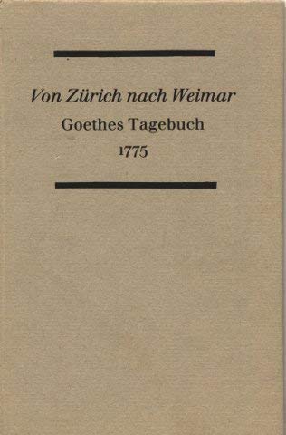 Von Zürich nach Weimar. Goethes Tagebuch 1775 Books