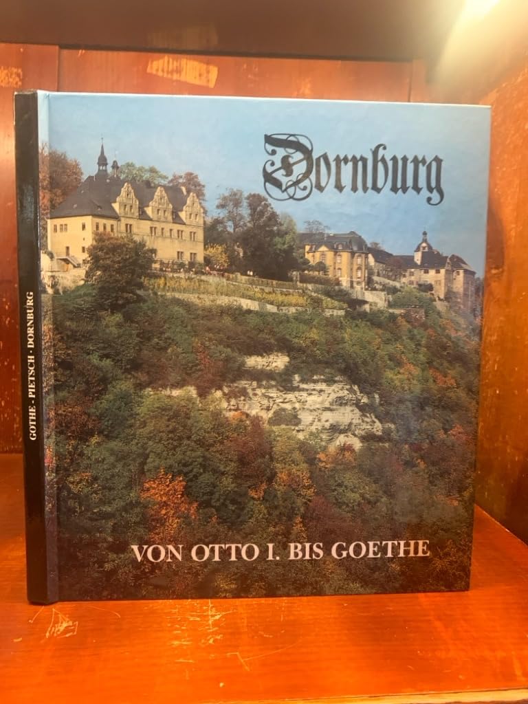 Dornburg: Von Otto I. bis Goethe Architecture