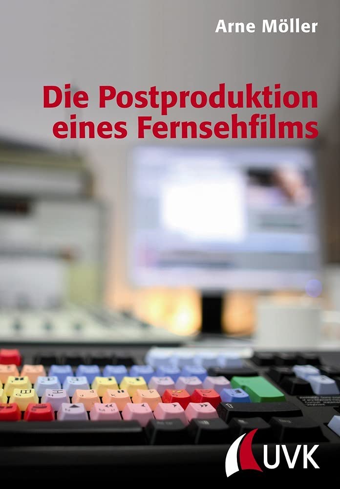 Die Postproduktion eines Fernsehfilms (Praxis Film) Film, Art & Culture