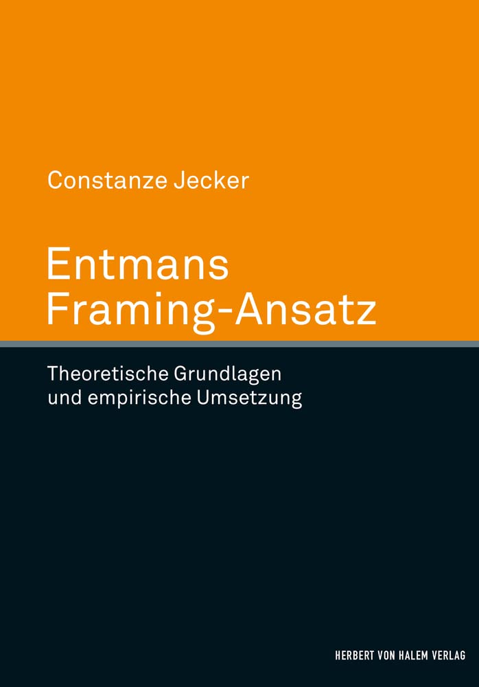 Entmans Framing-Ansatz. Theoretische Grundlegung und empirische Umsetzung Law
