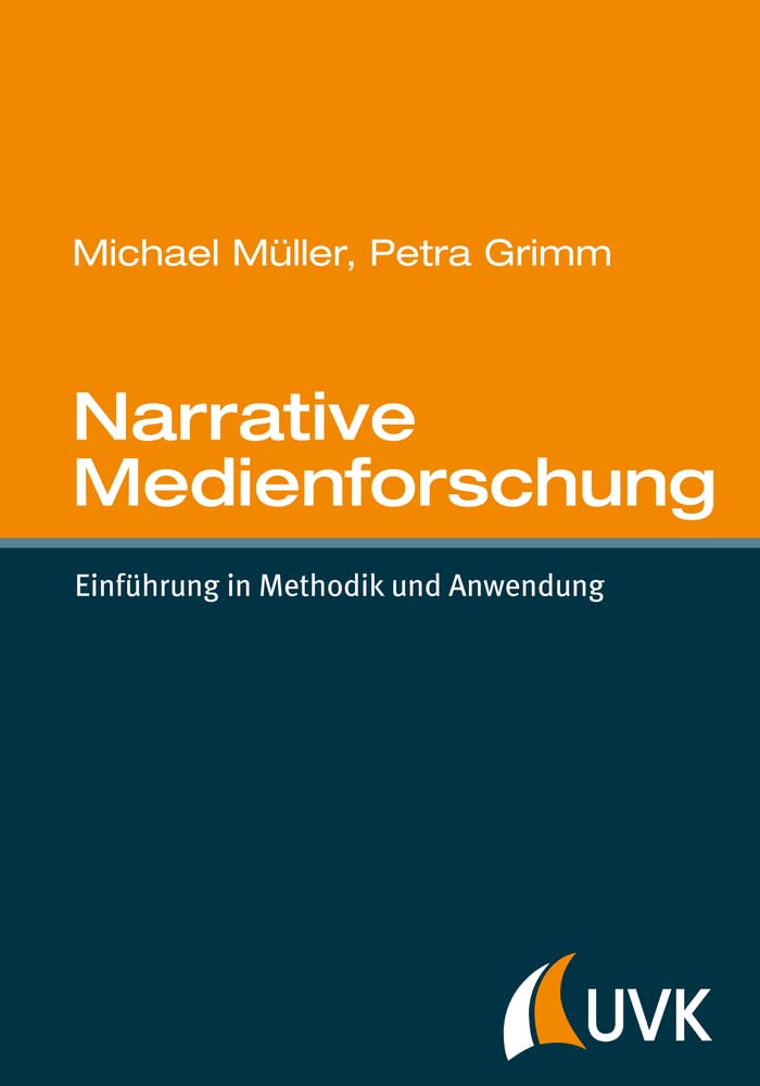 Narrative Medienforschung: Einführung in Methodik und Anwendung book